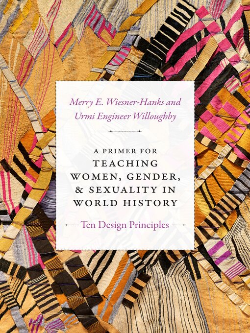 Title details for A Primer for Teaching Women, Gender, and Sexuality in World History by Merry E. Wiesner-Hanks - Available